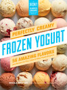 Cover image for Perfectly Creamy Frozen Yogurt